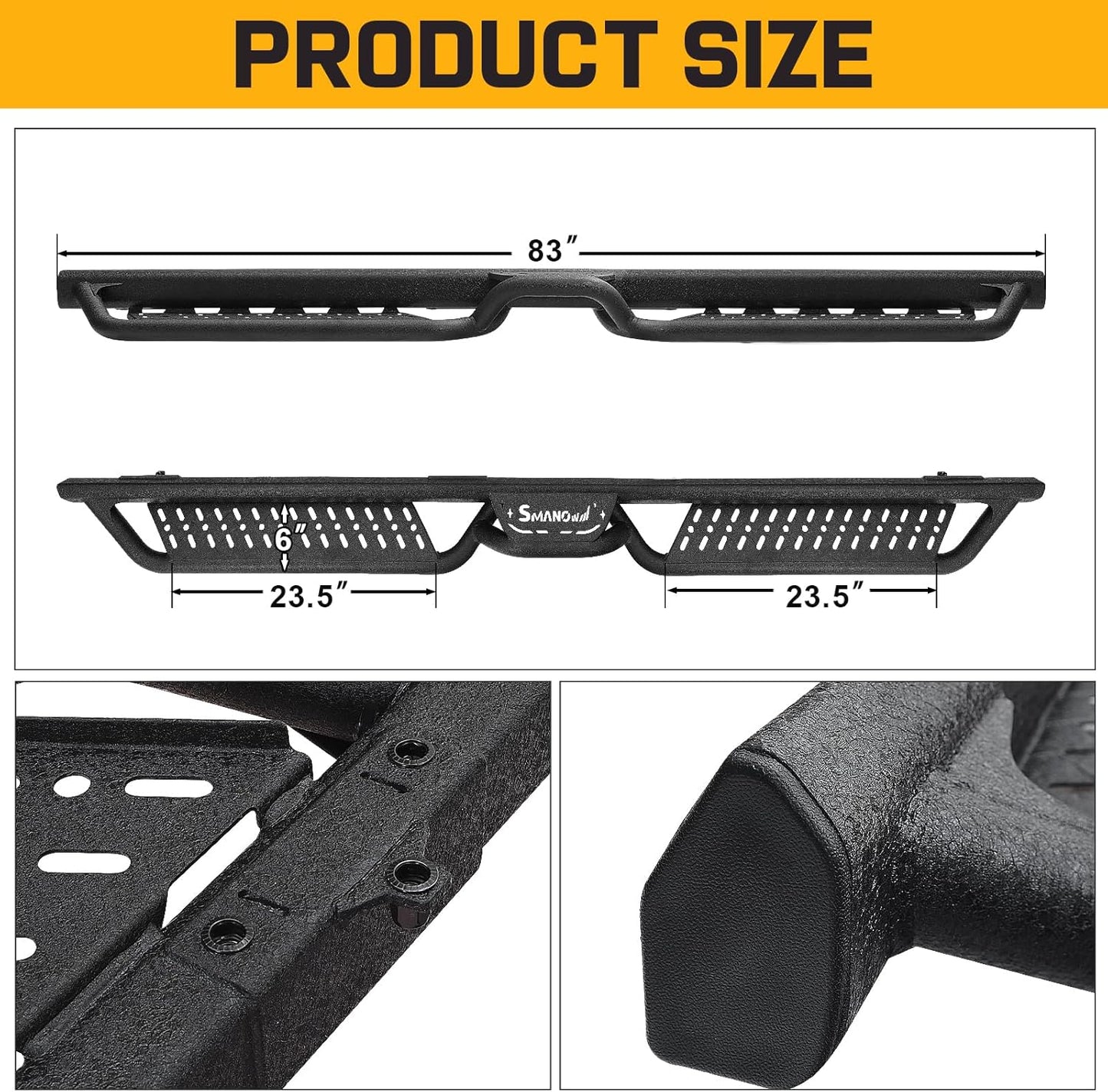 The running boards have a total length of 83 inches and a width of 6 inches.