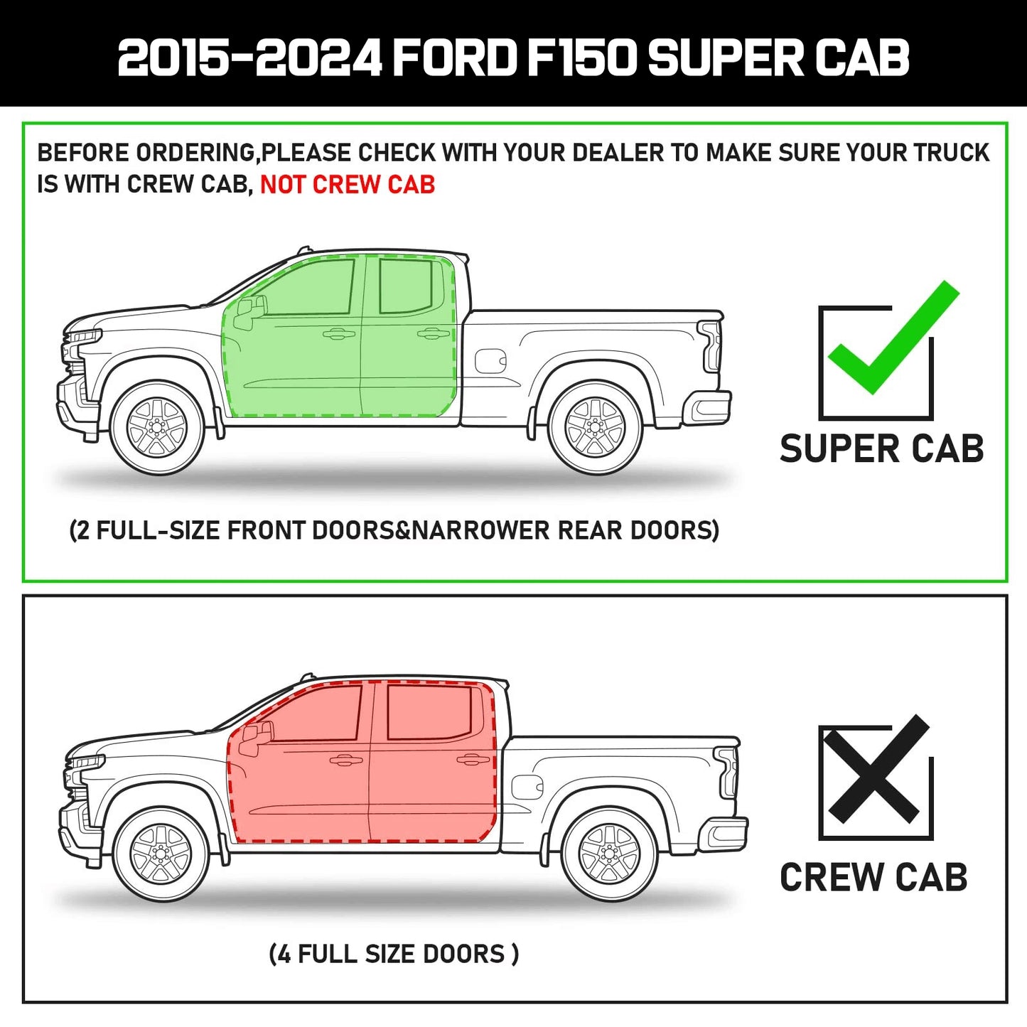  Running Boards Compatible with 2015-2024 Ford F150 Super Cab with 2 Full-size Doors and 2 Half-size Doors. Not for Crew Cab with 4 Full-size Doors.