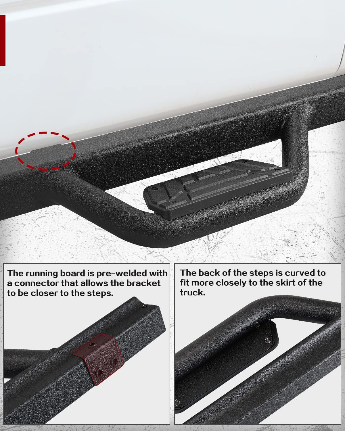 The running boards come with mounting holes that closely your truck's body.