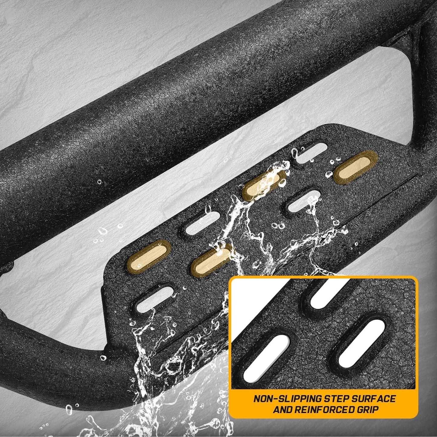 Our truck side steps feature a unique cut-out  design to provide a true anti-slip surface that goes beyond the usual flat cut-out design. This innovative design ensures firm footing and provides extra security when entering and exiting your truck, especially in wet or slippery conditions.