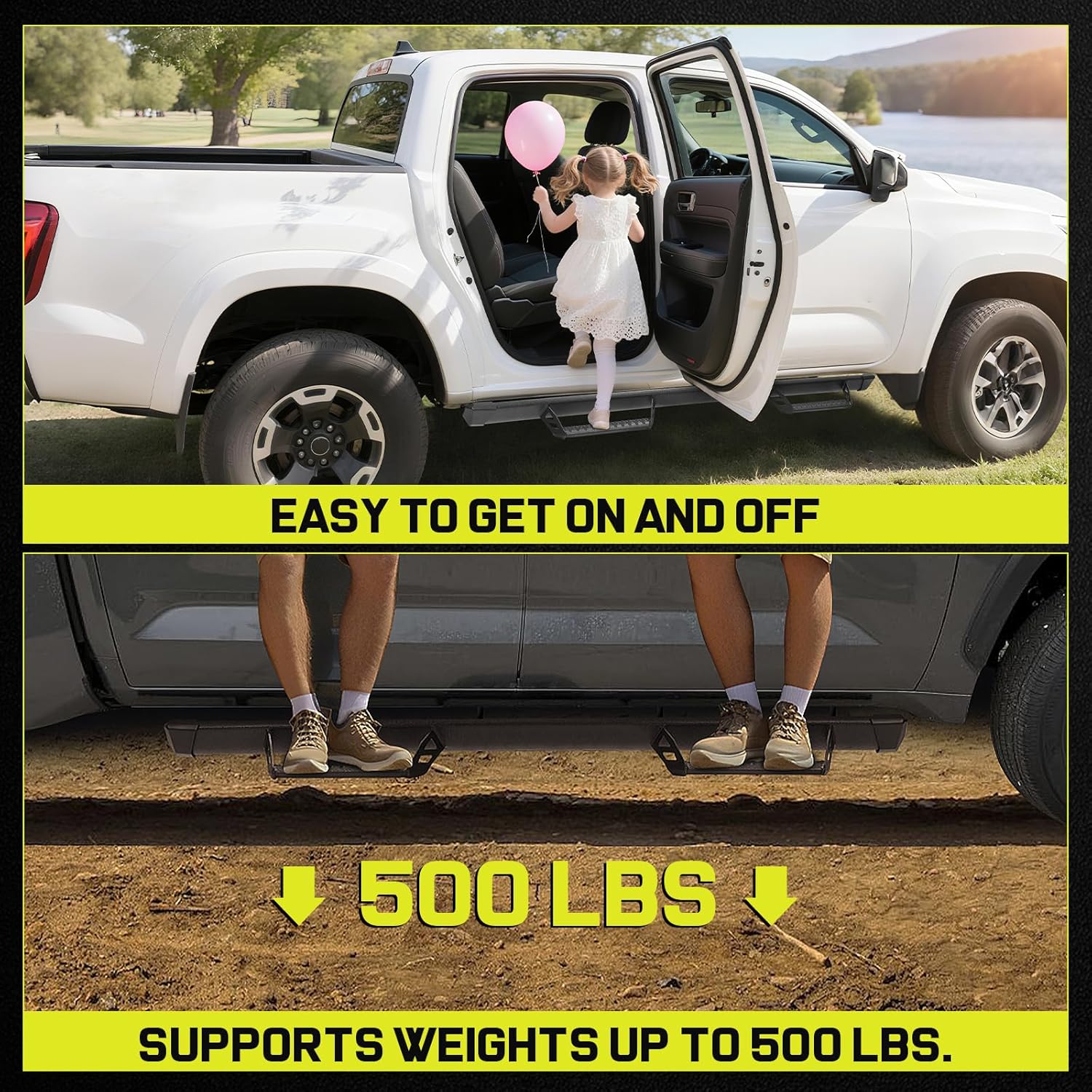 The Tacoma side steps are made of heavy duty carbon steel that offers more than 500 LBS load capacity on each side. Make it safer for passengers to get on and off the Tacoma.