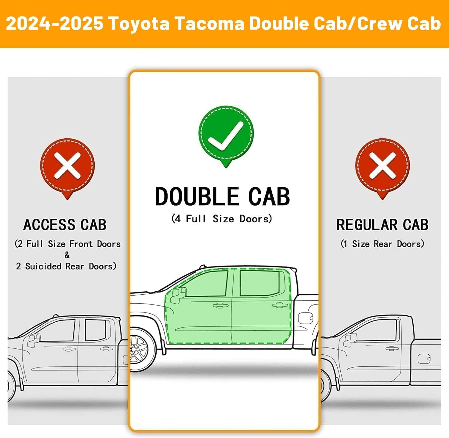 Running boards compatible with 2024 2025 Toyota Tacoma Double Cab with 4 full-size doors, it does not for Access Cab with 2 Half-size rear doors(Please Check The Cab Size Picture).