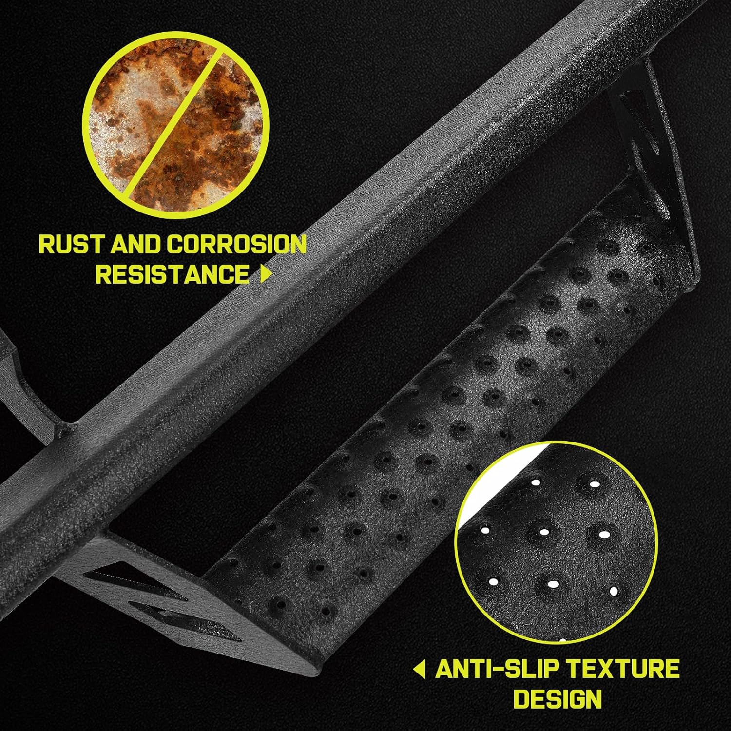 The Tacoma running boards feature raised anti-slip textures coated with a protective powder finish, which not only enhances slip resistance and wear resistance but also provides UV protection to prevent rust formation. Additionally, the side steps with holes incorporates a drainage function for increased practicality.