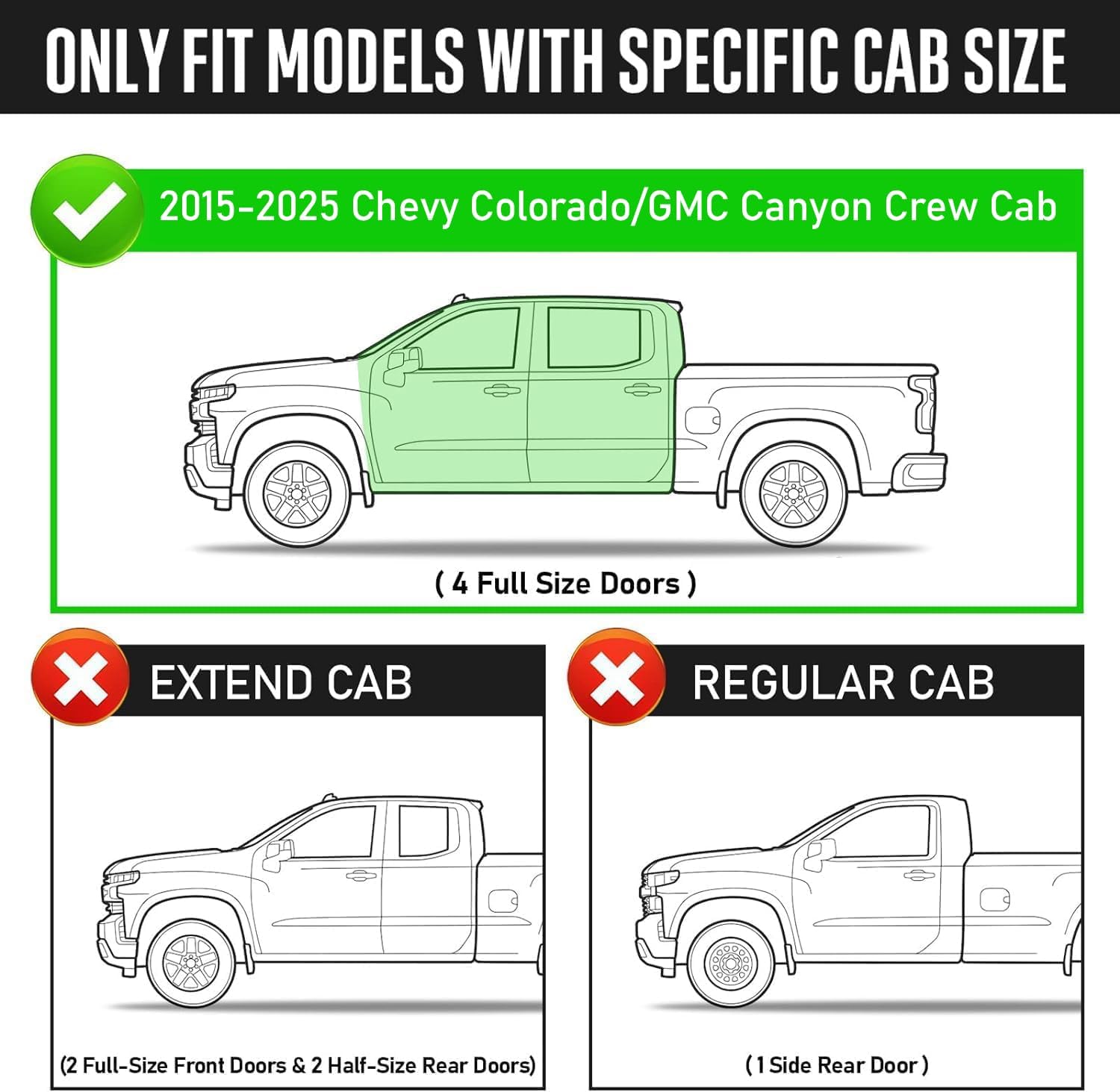 Running boards compatible with 2015-2025 chevy colorado/gmc canyon crew cab with 4 full size door. Not compatible with double cab extended cab with 2 full-size front doors and 2 half-size rear doors.