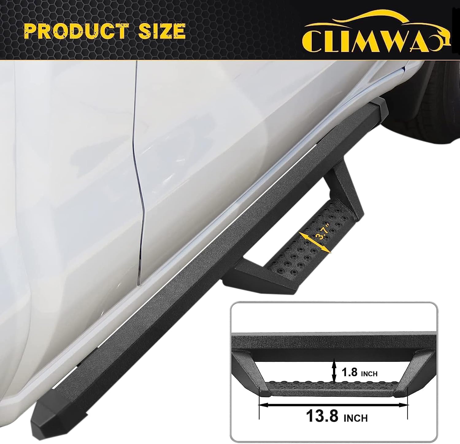Running Boards Come With 3.7 Inches Drop Off Step Paid Non-slip, Anti-rust & Waterproof Also Will Offer A Secure Footing From Which You Can Step Up Into Your Truck.