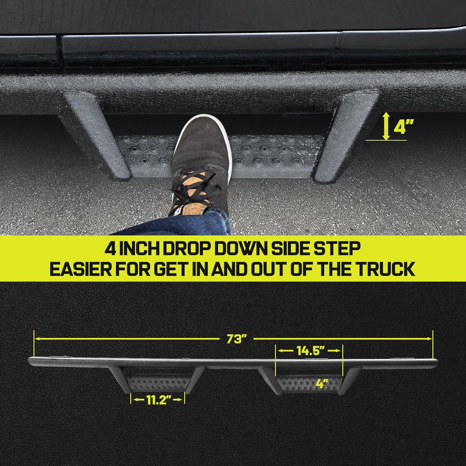 4" wide drop down steps make it easier for people to get in and out of the truck, and and keeps the truck's ground clearance unaffected while driving on the road.