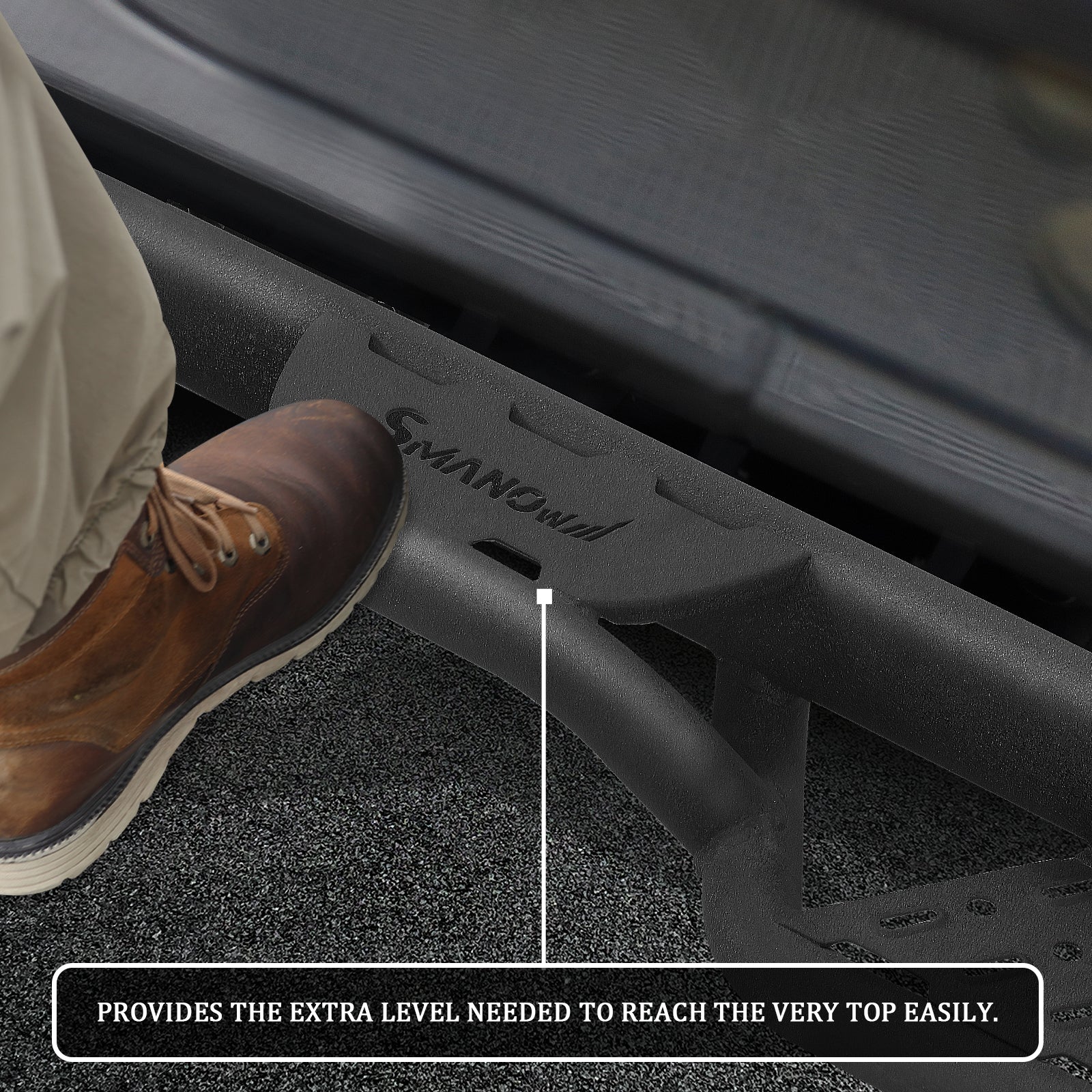Elevated Semi-Circular step design in the middle is convenient for easy access to items on the roof. 6-inch running boards are less difficult for children or people with limited range of motion to get into the truck, resulting in a convenient ride experience.