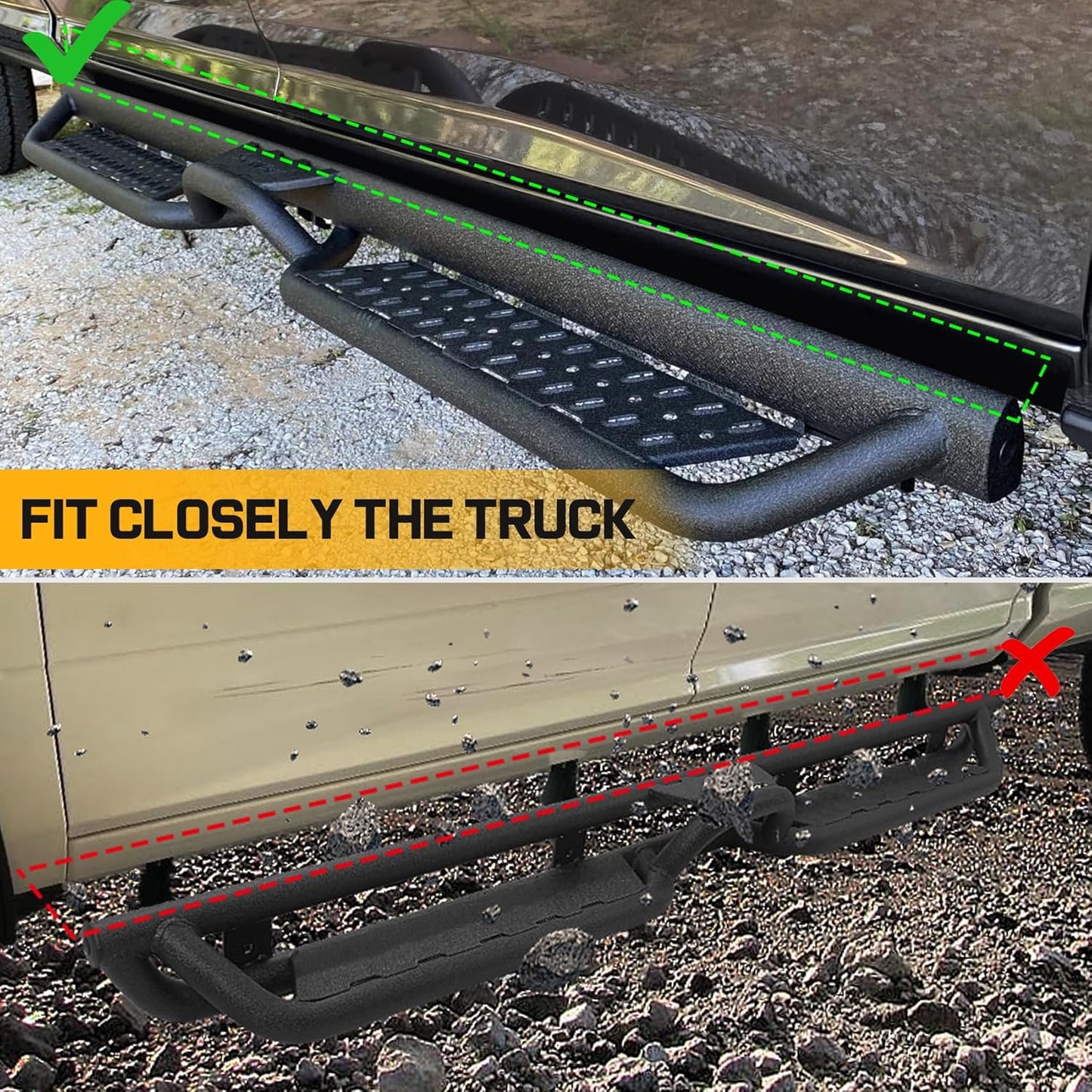 Short horizontal distance between running boards and body mounting points. Fit closely the truck.