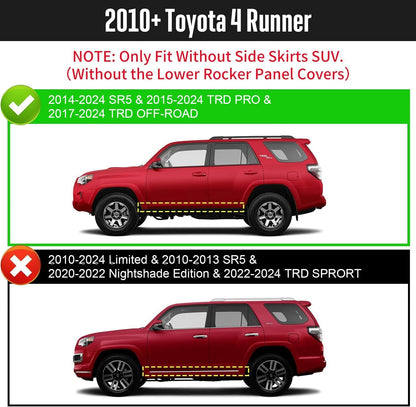 Truck running boards compatible with 2010-2024 Toyota 4Runner. Does not compatible with 2010-2013 SR5 & 2010-2024 Limited & 2020-2022 Nightshade Edition & 2022-2024 TRD Sport. Please check the vehicle type and cab size before purchasing.