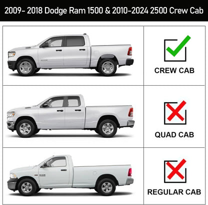 2009-2018 Dodge Ram 1500 (Incl. 2019-2024 Classic), 2010-2024 Ram 2500/3500 Crew Cab with 4 Full Size Door. NOT Compatible With Quad Cab With 2 Full-Size Front Doors & 2 Suicide Rear Doors.(Please Check The Cab Size Picture.)