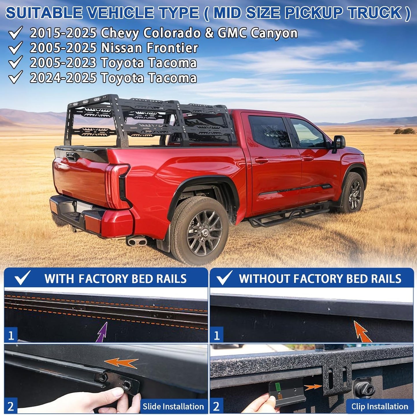 Truck bed rack compatible with 2015-2025 Chevy Colorado & GMC Canyon/2005-2023 Toyota Tacoma/2024-2025 Toyota Tacoma/2005-2025 Nissan Frontier (Note that 2025 Frontier with bed rails require removal of the rails first.) with or without Factory Bed Rails (This bed rack will not work with a tonneau cover).