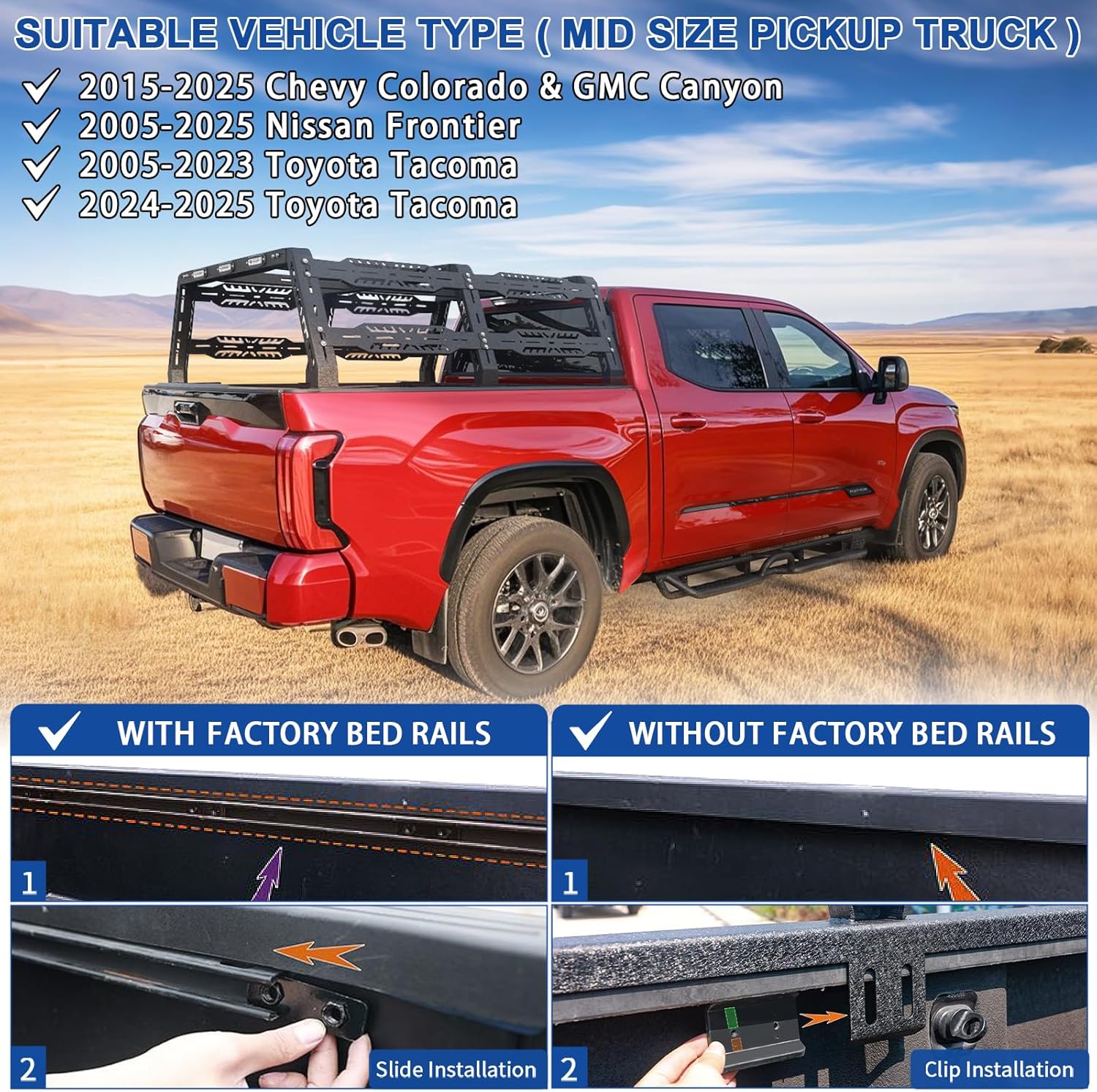 Truck bed rack compatible with 2015-2025 Chevy Colorado & GMC Canyon/2005-2023 Toyota Tacoma/2024-2025 Toyota Tacoma/2005-2025 Nissan Frontier (Note that 2025 Frontier with bed rails require removal of the rails first.) with or without Factory Bed Rails (This bed rack will not work with a tonneau cover).