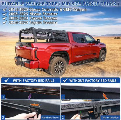 Truck bed rack compatible with 2015-2025 Chevy Colorado & GMC Canyon/2005-2023 Toyota Tacoma/2024-2025 Toyota Tacoma/2005-2025 Nissan Frontier (Note that 2025 Frontier with bed rails require removal of the rails first.) with or without Factory Bed Rails (This bed rack will not work with a tonneau cover).